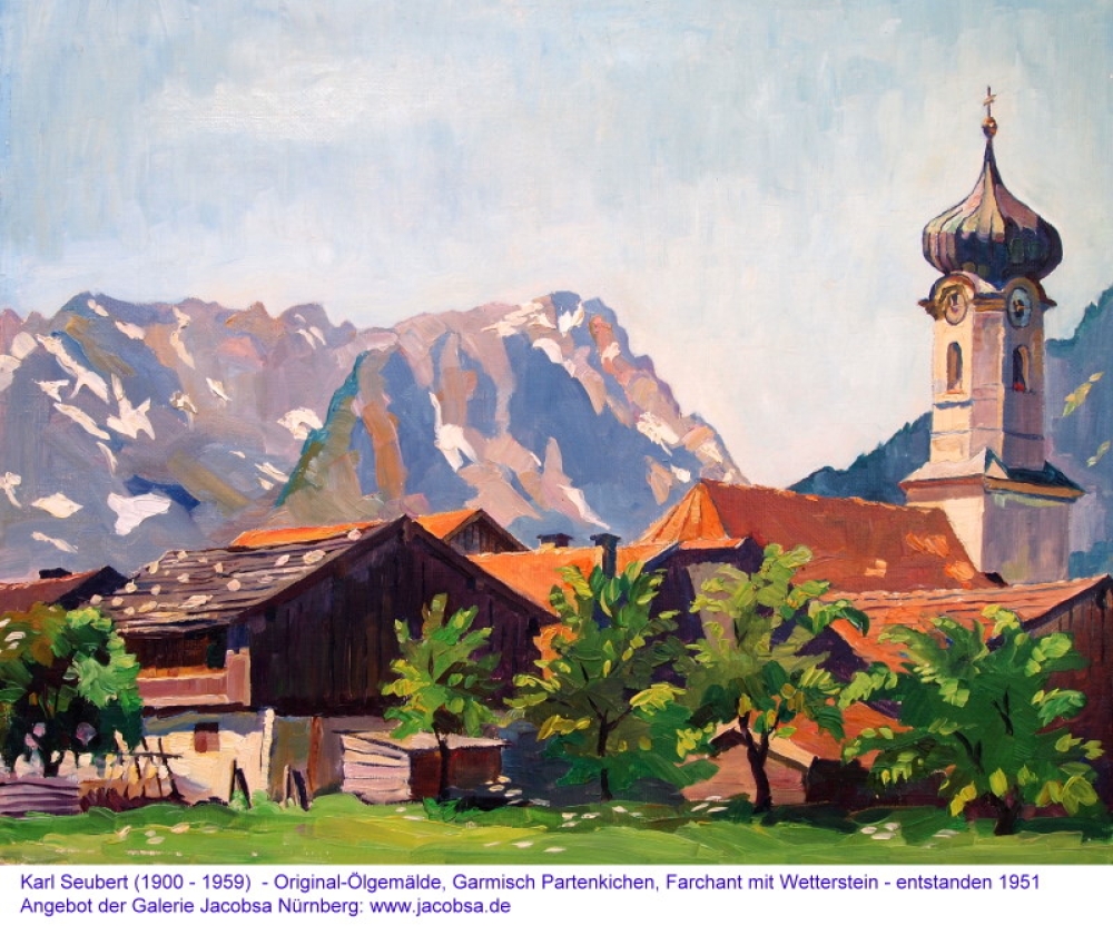 Karl Seubert, Garmisch Partenkirchen, Farchant mit Wetterstein